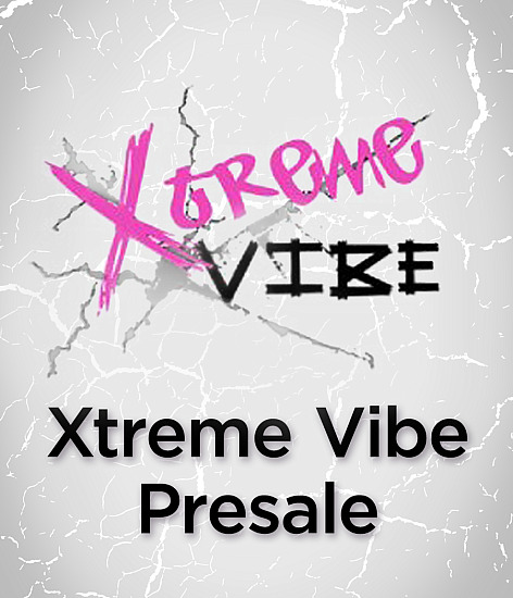 2026 Xtreme Vibe Presale